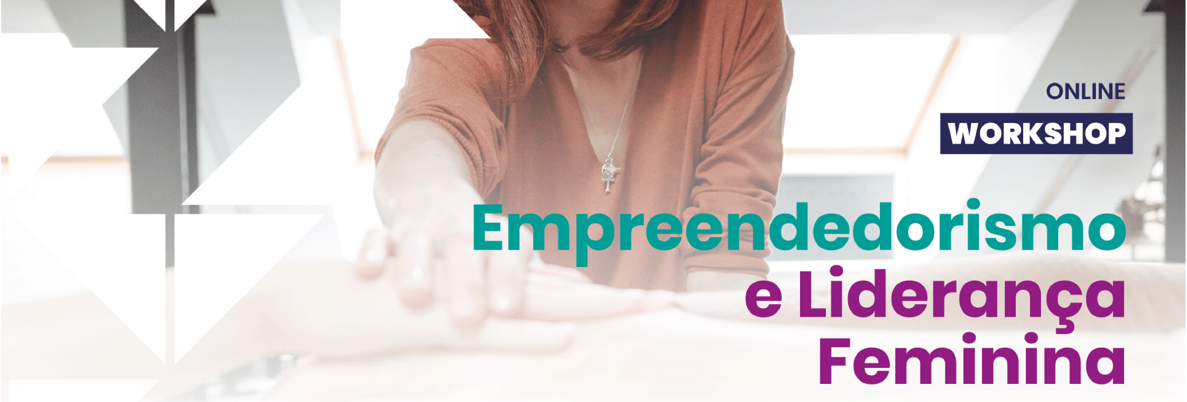 Workshop para Capacitação e Promoção do Empreendedorismo e da Liderança Feminina